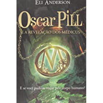 Oscar Pill E A Revelacao Dos Medicus