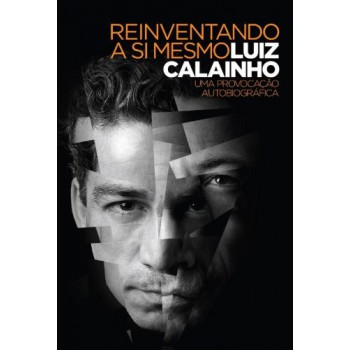 Reinventando A Si Mesmo: Uma Provocação Autobiográfica