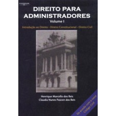 Direito Para Administradores - Volume I: Introdução Ao Direito, Direito Constitucional E Direito Civil