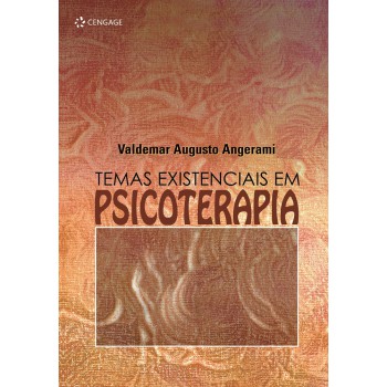 Temas Existenciais Em Psicoterapia