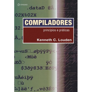 Compiladores: Princípios E Práticas