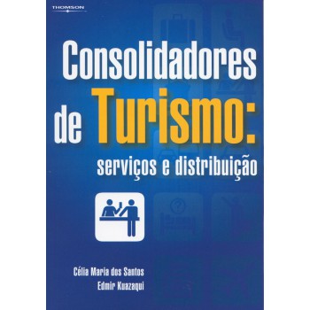 Consolidadores De Turismo: Serviços E Distribuição