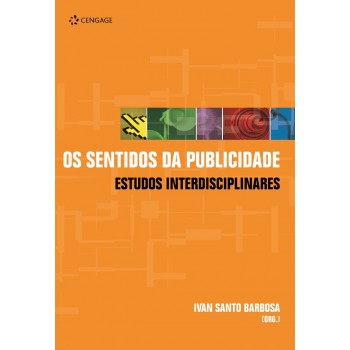 Os Sentidos Da Publicidade: Estudos Interdisciplinares