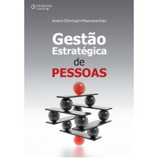 Gestão Estratégica De Pessoas: Evolução, Teoria, Crítica