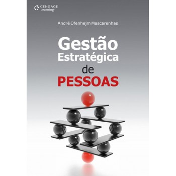 Gestão Estratégica De Pessoas: Evolução, Teoria, Crítica