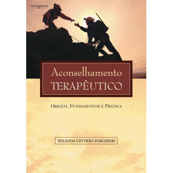 Aconselhamento Terapêutico: Origens, Fundamentos E Prática