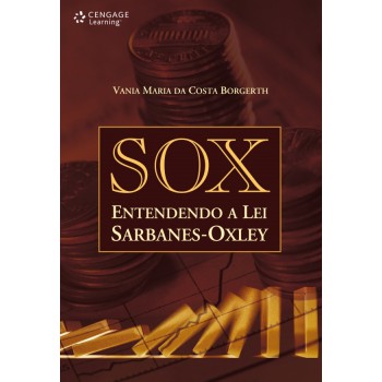 Sox: Entendendo A Lei Sarbanes-oxley