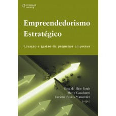 Empreendedorismo Estratégico: Criação E Gestão De Pequenas Empresas