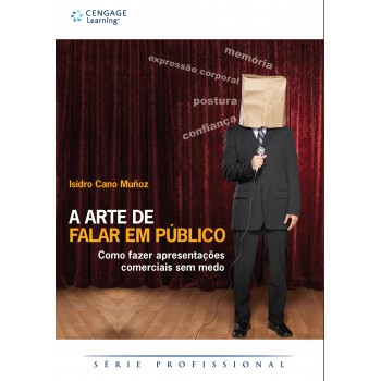 A Arte De Alar Em Público: Como Fazer Apresentações Comerciais Sem Medo