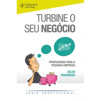 Turbine O Seu Negócio: Propaganda Para A Pequena Empresa