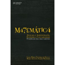 Matemática Aplicada à Administração, Economia E Contabilidade: Funções De Uma E Mais Variáveis