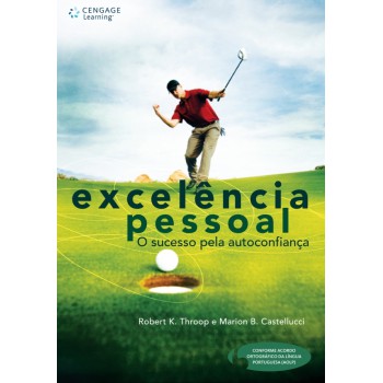 Excelência Pessoal: O Sucesso Pela Autoconfiança