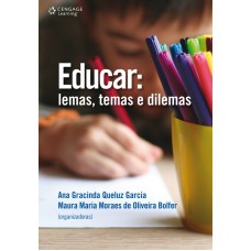 Educar: Lemas, Temas E Dilemas