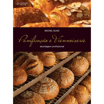 Panificação E Viennoiserie: Abordagem Profissinal