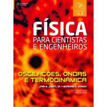 Física Para Cientistas E Engenheiros - Vol. 2: Oscilações, Ondas E Termodinâmica