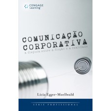 Comunicação Corporativa: A Disputa Entre Ficção E A Realidade