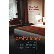 Hospitalidade: Turismo E Estratégias Segmentadas