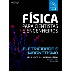 Física Para Cientistas E Engenheiros - Vol. 3: Eletrecidade E Magnetismo