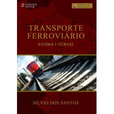 Transporte Ferroviário: História E Técnicas