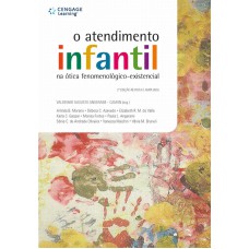 O Atendimento Infantil Na ótica Fenomenológico-existencial