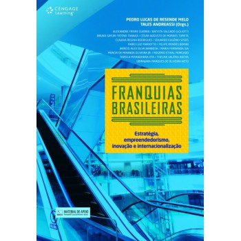 Franquias Brasileiras: Estratégia, Empreendedorismo, Inovação E Internacionalização