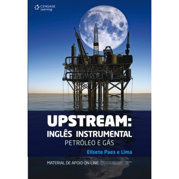 Upstream: Inglês Instrumental - Petróleo E Gás