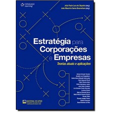 Estratégia Para Corporações E Empresas: Teorias Atuais E Aplicações