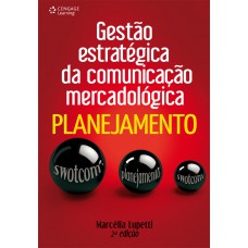 Gestão Estratégica Da Comunicação Mercadológica: Planejamento