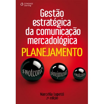 Gestão Estratégica Da Comunicação Mercadológica: Planejamento