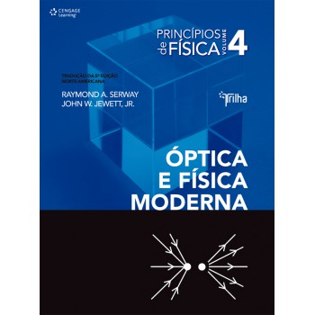 Princípios De Física - Vol. Iv - óptica E Física Moderna