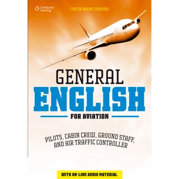 General English For Aviation: Pilots, Cabin Crew, Ground Ctaff, And Air Traffic Controller