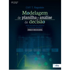 Modelagem De Planilha E Análise De Decisão: Uma Introdução Prática A Business Analytics