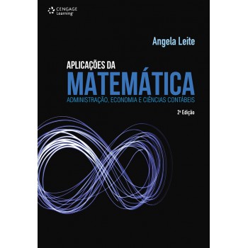 Aplicações Da Matemática: Administração, Economia E Ciências Contábeis