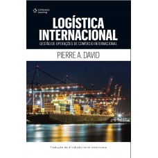 Logística Internacional: Gestão De Operações De Comércio Internacional