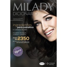 Milady - Dicionário De Ingredientes Para Cosmética E Cuidados Da Pele