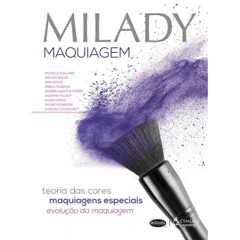 Milady - Maquiagem: Teoria Das Cores, Maquiagens Especiais, Evolução Da Maquiagem