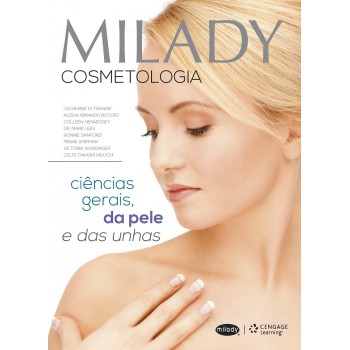 Milady - Cosmetologia: Ciências Gerais, Da Pele E Das Unhas