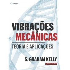 Vibrações Mecânicas: Teoria E Aplicações