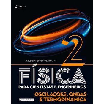 Física Para Cientistas E Engenheiros - Volume 2: Oscilações, Ondas E Termodinâmica