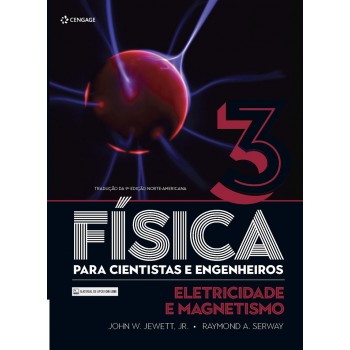 Física Para Cientistas E Engenheiros - Volume 3: Eletricidade E Magnetismo