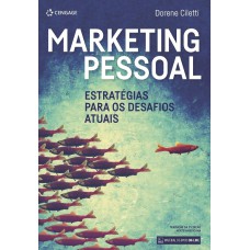 Marketing Pessoal: Estratégias Para Os Desafios Atuais