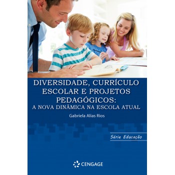 Diversidade, Currículo Escolar E Projetos Pedagógicos:: A Relação Amília, Escola E Comunidade