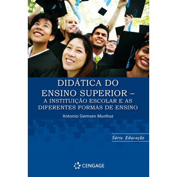 Didática Do Ensino Superior: A Instituição Escolar E As Diferentes Ormas De Ensino