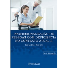 Profissionalização De Pessoas Com Deficiêciencia No Contexto Atual Ii