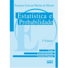 Estatística E Probabilidade: Exercícios Resolvidos E Propostos