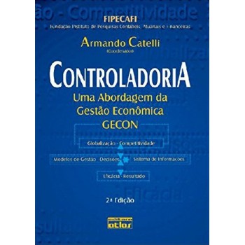 Controladoria: Uma Abordagem Da Gestão Econômica Gecon