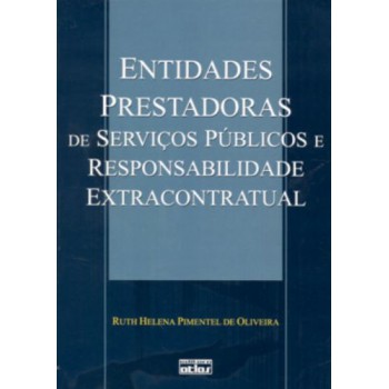 Entidades Prestadoras De Servicos Públicos E Responsabilidade Extracontratual