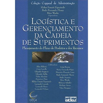 Logistica E Gerenciamento Da Cadeia De Suprimentos: Planejamento Do Fluxo De Produtos E Dos Recursos