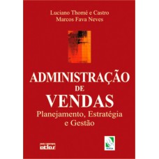 Administração De Vendas: Planejamento, Estratégia E Gestão