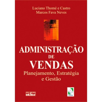 Administração De Vendas: Planejamento, Estratégia E Gestão